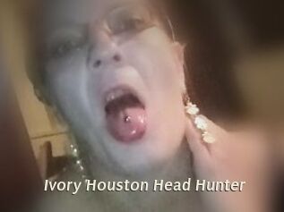 Ivory_Houston_Head_Hunter