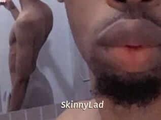 SkinnyLad