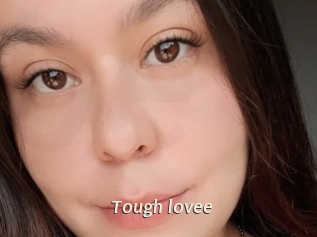 Tough_lovee