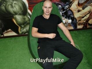 UrPlayfulMike