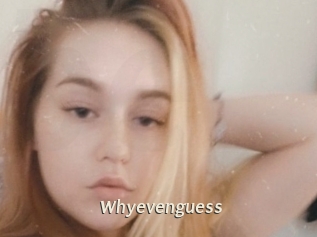 Whyevenguess