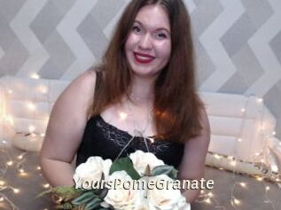 YoursPomeGranate